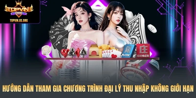 Hướng dẫn tham gia chương trình đại lý Topvin thu nhập không giới hạn